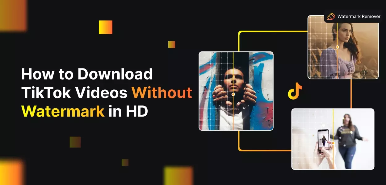 How to Download TikTok Videos Without Watermark in HD